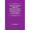 Hawkins Electrical Guide (Volume. 03) Questions, Answers, & Illustrations, A progressive course of study for engineers, electricians, students and tho