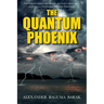 The quantum phoenix