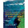 Introduction to the Physical and Biological Oceanography of Shelf Seas