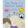 Our Mama is a Beautiful Garden