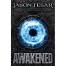 Combined Edition: The Awakened Books One Through Three
