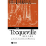 The Tocqueville Reader: A Life in Letters and Politics