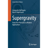 Supergravity: From First Principles to Modern Applications