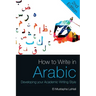 How to Write in Arabic: Developing Your Academic Writing Style