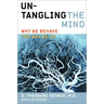 Untangling the Mind: Why We Behave the Way We Do