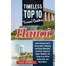 Hanoi: Timeless Top 10 Travel Guides