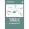 Reflections on Imagination: Human Capacity and Ethnographic Method