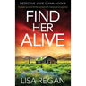 Find Her Alive: A gripping crime thriller packed with mystery and suspense