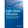 Light-Matter Interaction: A Crash Course for Students of Optics, Photonics and Materials Science