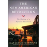 The New American Revolution: The Making of a Populist Movement