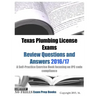 Texas Plumbing License Exams Review Questions and Answers 2016/17: A Self-Practice Exercise Book focusing on IPC code compliance