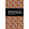 Dawn O' Hara: The Girl Who Laughed