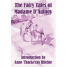 The Fairy Tales of Madame D'Aulnoy