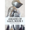 Amadis of Gaul Book I