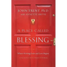 A Place Called Blessing: Where Hurting Ends and Love Begins