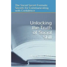 Unlocking the Truth of Social Skill: The Social Skill Formula: Secrets for Communicating with Confidence