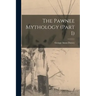 The Pawnee Mythology (Part I)