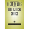Great Powers & Geopolitical Change