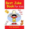 Best Joke Book for Kids: Best Funny Jokes and Knock Knock Jokes( 200] Jokes)