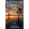 Avenged in the Keys: A Logan Dodge Adventure (Florida Keys Adventure Series Book 11)