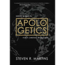 Apologetics: Studies in Biblical Apologetics for a Christian Worldview