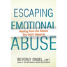 Escaping Emotional Abuse: Healing from the Shame You Don't Deserve