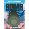 Bomb (Graphic Novel): The Race to Build--And Steal--The World's Most Dangerous Weapon