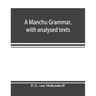 A Manchu grammar, with analysed texts