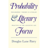 Probability and Literary Form: Philosophic Theory and Literary Practice in the Augustan Age