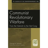 Communist Revolutionary Warfare: From the Vietminh to the Viet Cong