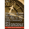 History of the Mongols from the 9th to the 19th Century: Part 3 the So-Called Tartars of Russia and Central Asia