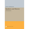 Quakers and Slavery: A Divided Spirit