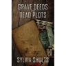 Grave Deeds and Dead Plots
