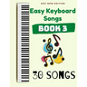 Easy Keyboard Songs: Book 3: 30 Songs