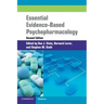 Essential Evidence-Based Psychopharmacology