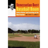 Venezuelan Bust, Baseball Boom: Andrés Reiner and Scouting on the New Frontier