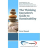 The Thinking Executive's Guide to Sustainability