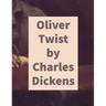 Oliver Twist by Charles Dickens