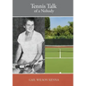 Tennis Talk of a Nobody