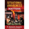 Situational Awareness Matters: Volume 3