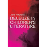 Deleuze in Children's Literature