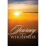 Journey Into Wholeness
