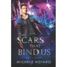 The Scars That Bind Us: The Magi Accounts 1