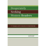 Desperately Seeking Women Readers: U.S. Newspapers and the Construction of a Female Readership