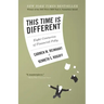 This Time Is Different: Eight Centuries of Financial Folly