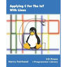 Applying C For The IoT With Linux