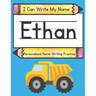 I Can Write My Name: Ethan: Personalized Name Writing Practice