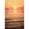 Hope Won't Let Go: A Collection of Inspirational Verses and Quotes