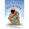 See You Later Uncle Tony