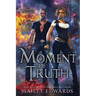 Moment of Truth